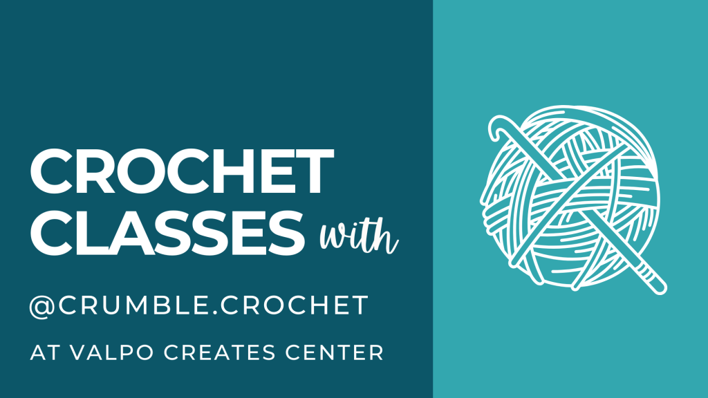 Crochet Classes with Thomas at Valpo Creates Center in Valparaiso, IN