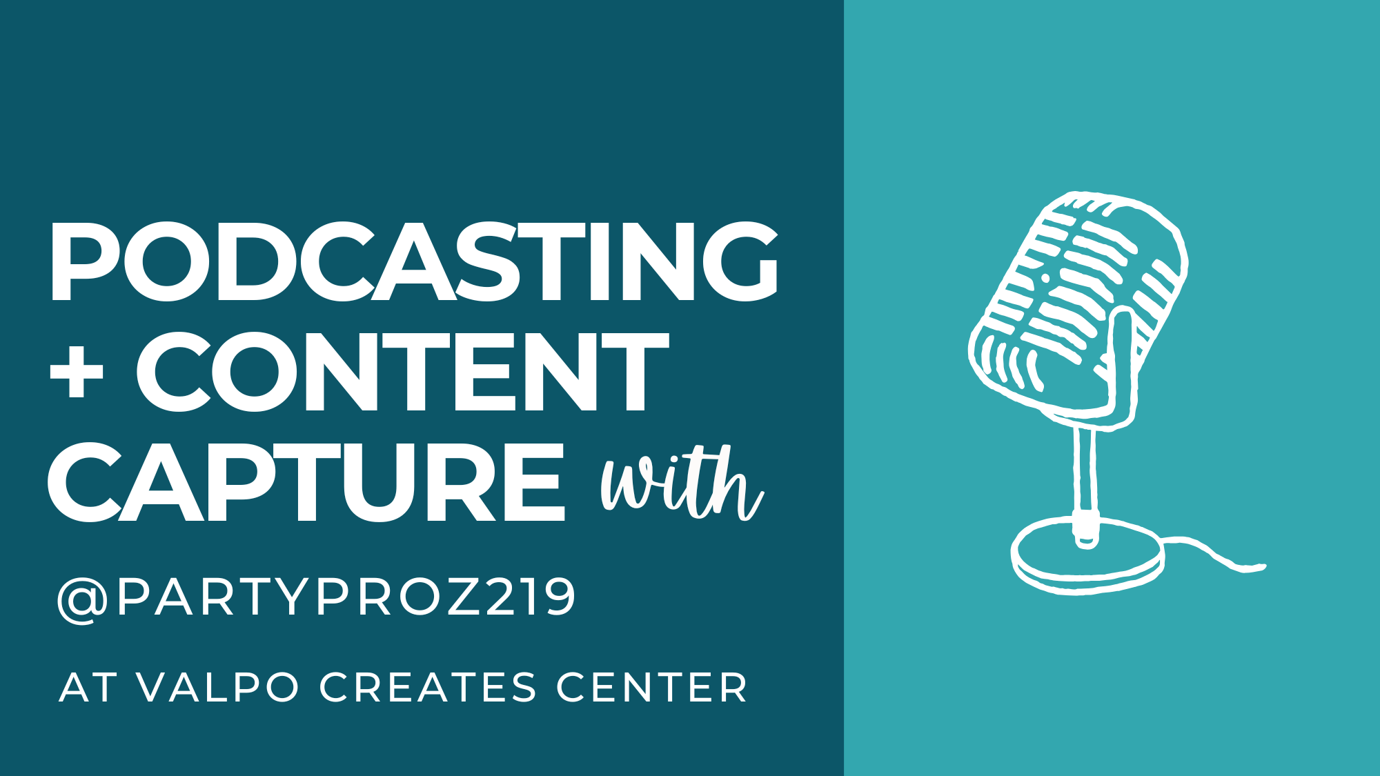 Podcasting and content capture classes at Valpo Creates Center in Valparaiso, IN